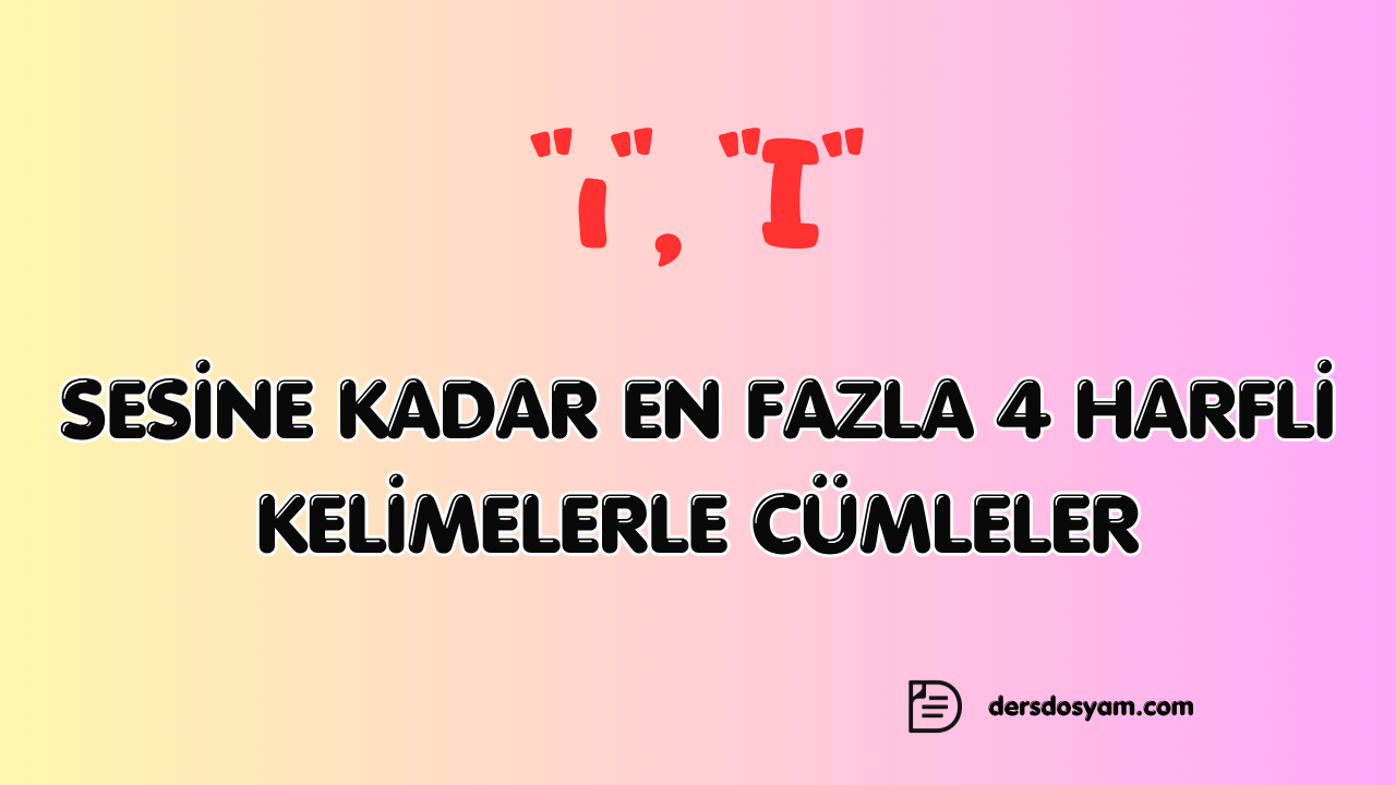 ı sesi 4 harfli kelimelerle kolay cümleler çalışma kağıdı