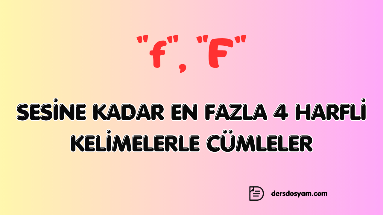 f sesi 4 harfli kelimelerle kolay cümleler çalışma kağıdı