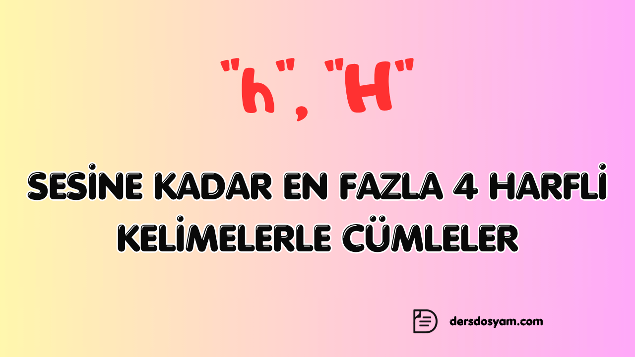 h sesi 4 harfli kelimelerle kolay cümleler çalışma kağıdı