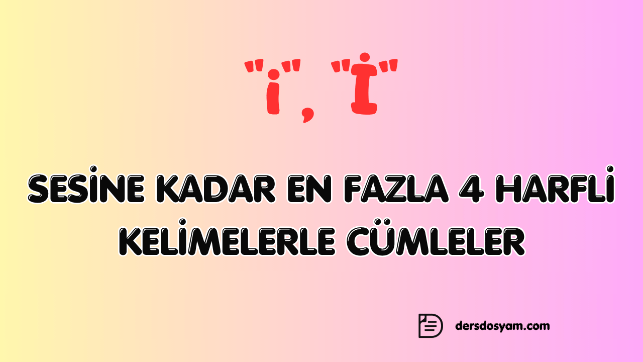 i sesi 4 harfli kelimelerle kolay cümleler çalışma kağıdı