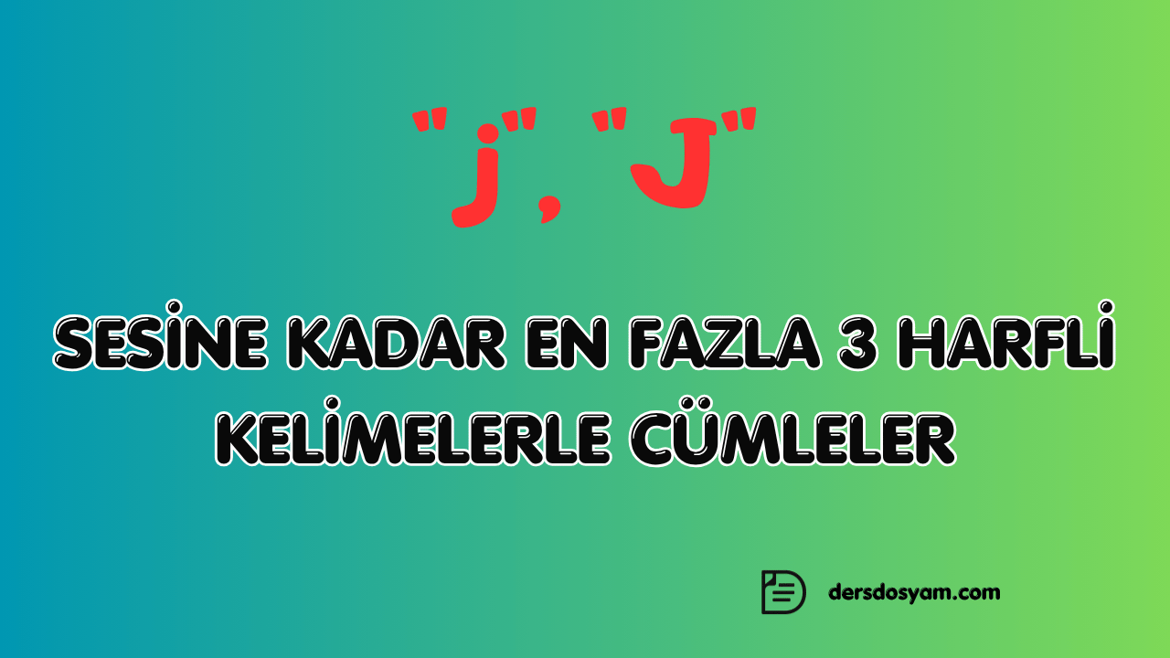 j sesi 3 harfli kelimelerle kolay cümleler çalışma kağıdı