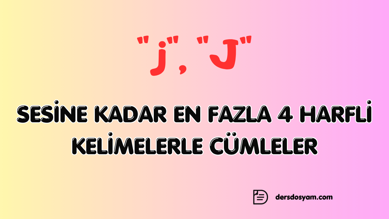 j sesi 4 harfli kelimelerle kolay cümleler çalışma kağıdı