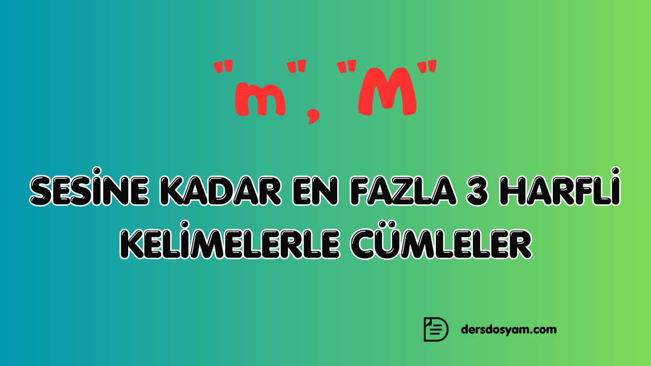 m sesi 3 harfli kelimelerle kolay cümleler çalışma kağıdı