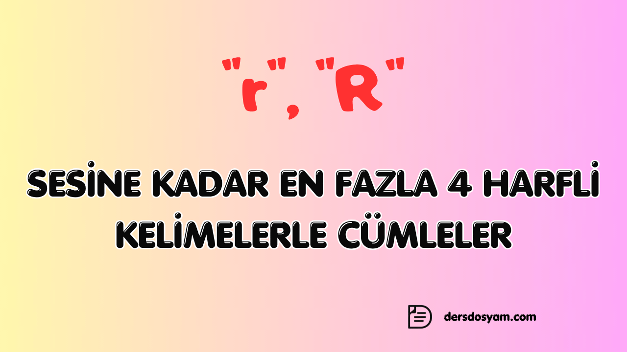 r sesi 4 harfli kelimelerle kolay cümleler çalışma kağıdı